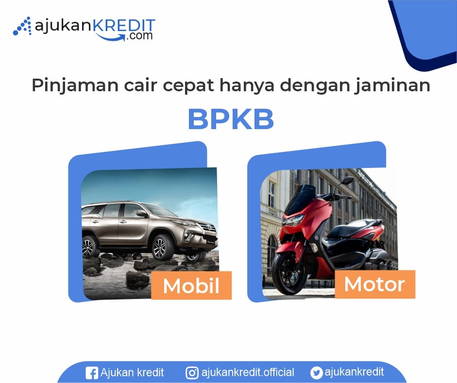 Kredit Dana Tunai Cepat Dengan Berjaminan BPKB